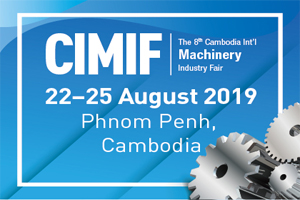 Cambodia International Machinery Industry Fair 2019